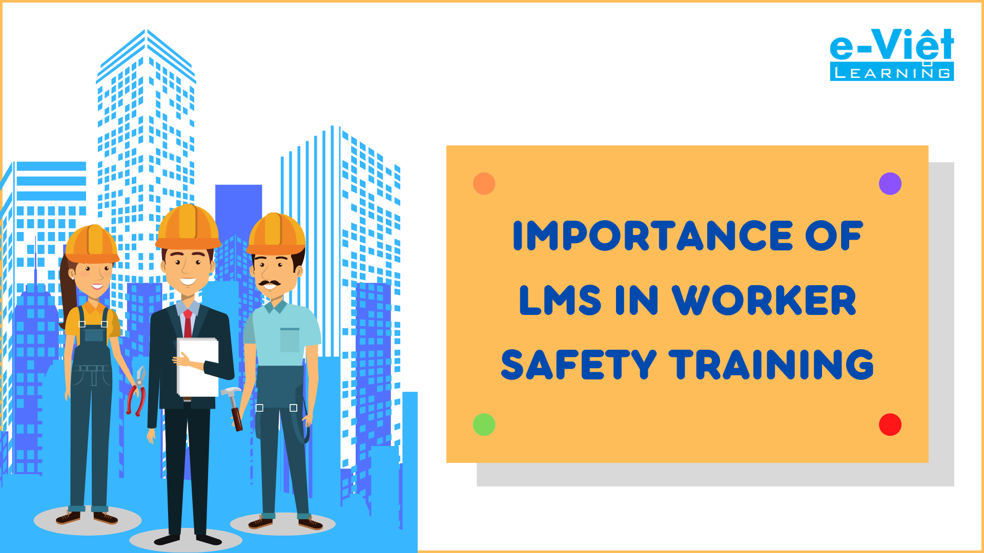 IMPORTANCE OF LMS IN WORKER SAFETY TRAINING